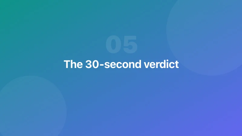 The 30-second verdict