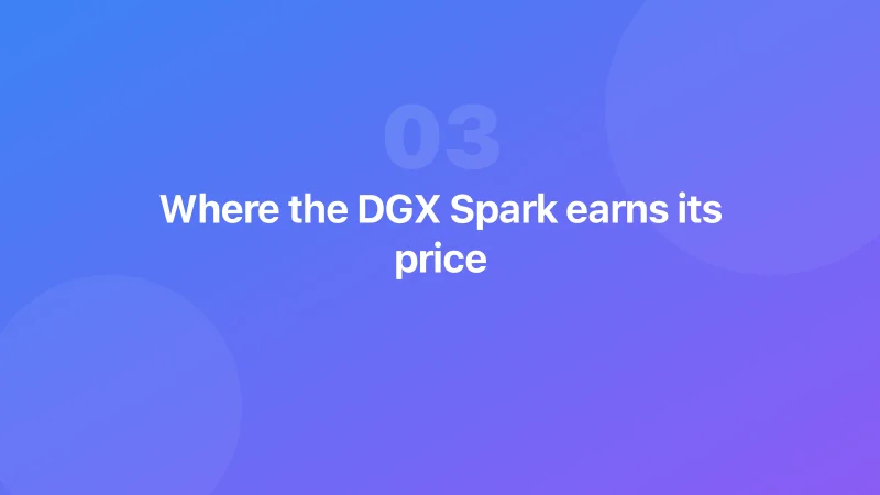 Where the DGX Spark earns its price